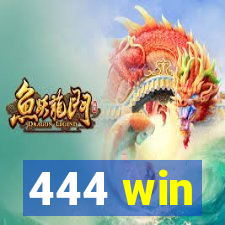 444 win